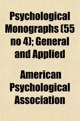 Book cover for Psychological Monographs (55 No 4); General and Applied
