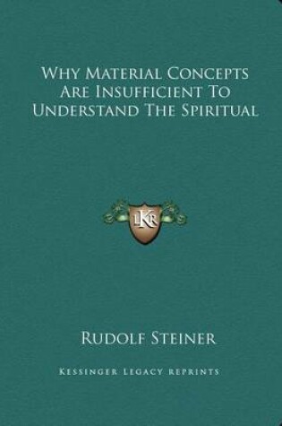 Cover of Why Material Concepts Are Insufficient to Understand the Spiritual