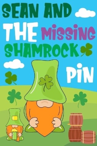 Cover of Sean and the Missing Shamrock Pin