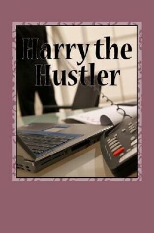 Cover of Harry the Hustler