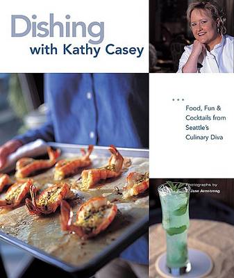 Book cover for Dishing with Kathy Casey