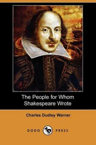 Cover of The People for Whom Shakespeare Wrote (Dodo Press)