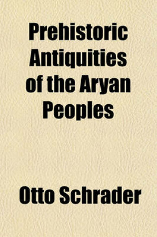 Cover of Prehistoric Antiquities of the Aryan Peoples