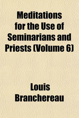 Book cover for Meditations for the Use of Seminarians and Priests (Volume 6)