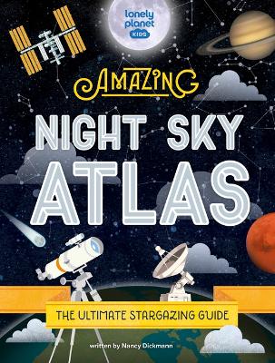 Book cover for Lonely Planet Kids the Amazing Night Sky Atlas