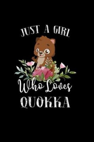 Cover of Just a Girl Who Loves Quokka