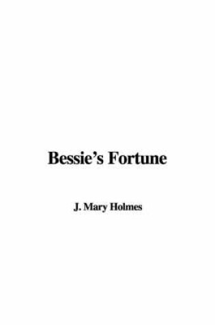 Cover of Bessie's Fortune