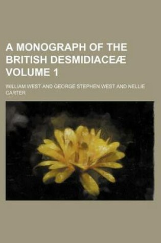 Cover of A Monograph of the British Desmidiaceae Volume 1