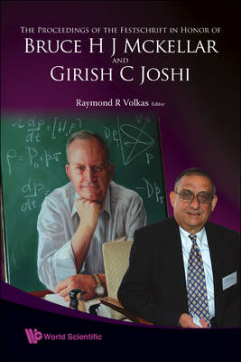 Cover of The Proceedings of the Festschrift in Honor of Bruce H. J. Mckellar and Girish C. Joshi