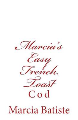 Book cover for Marcia's Easy French Toast