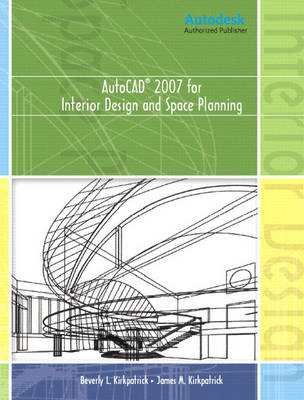 Book cover for AutoCAD® 2007 for Interior Design & Space Planning