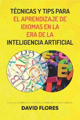 Book cover for Tecnicas y tips para el aprendizaje de idiomas en la era de la inteligencia Artificial