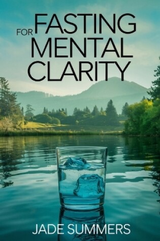 Cover of Fasting for Mental Clarity