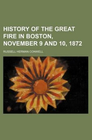 Cover of History of the Great Fire in Boston, November 9 and 10, 1872