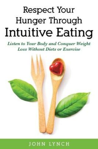 Cover of Respect Your Hunger Through Intuitive Eating