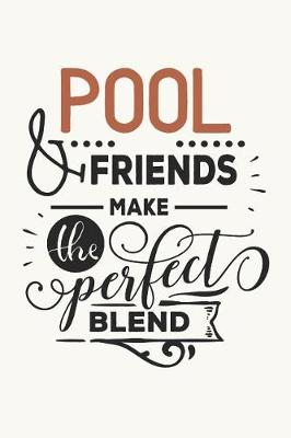 Book cover for Pool & Friends Make the Perfect Blend