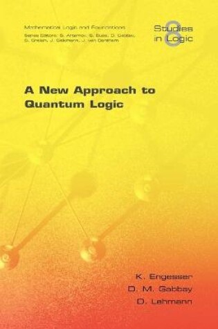 Cover of A New Approach to Quantum Logic