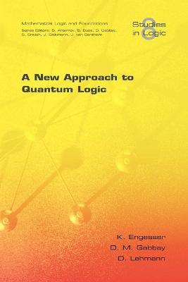 Book cover for A New Approach to Quantum Logic