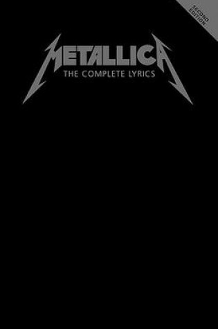 Cover of METALLICA THE COMPLETE LYRICS SECOND EDITION BOOK