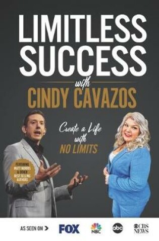 Cover of Limitless Success with Cindy Cavazos