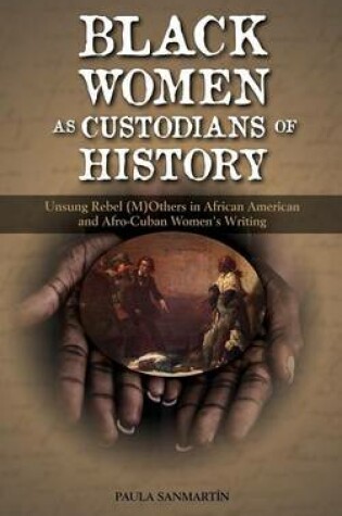 Cover of Black Women as Custodians of History