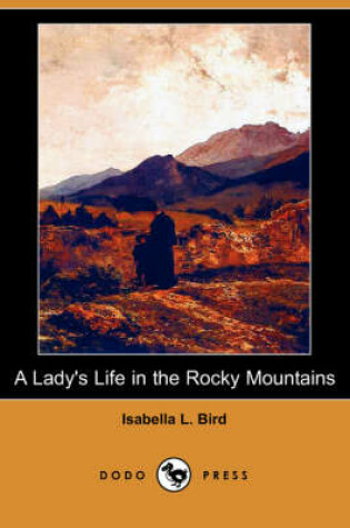 Cover of A Lady's Life in the Rocky Mountains (Dodo Press)