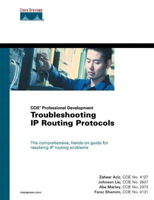 Book cover for Troubleshooting IP Routing Protocols (CCIE Professional Development Series) (paperback)