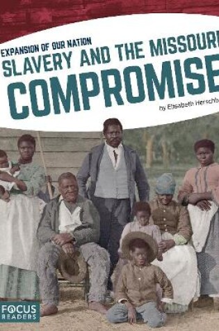 Cover of Expansion of Our Nation: Slavery and the Missouri Compromise