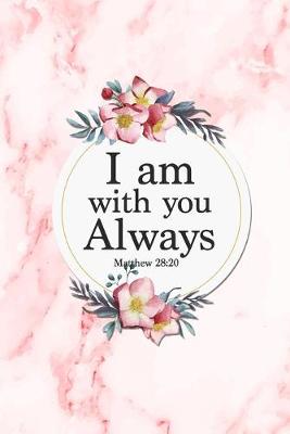 Book cover for I Am With You Always - Matthew 28