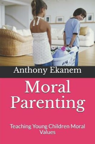 Cover of Moral Parenting