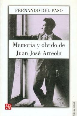 Cover of Memoria y Olvido. Vida de Juan Jose Arreola