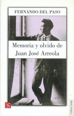 Book cover for Memoria y Olvido. Vida de Juan Jose Arreola