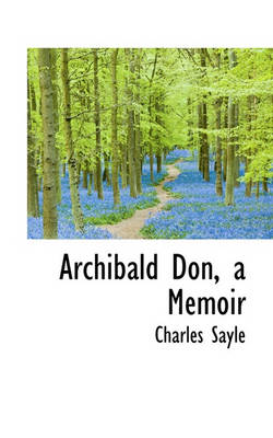 Book cover for Archibald Don, a Memoir