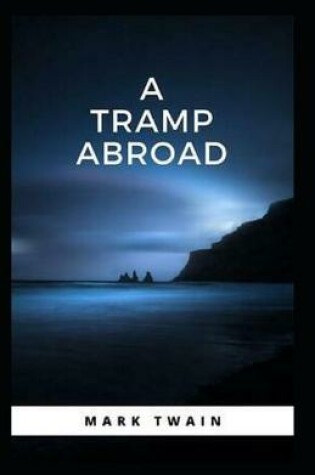 Cover of A Tramp Abroad, Part 4 Annotated