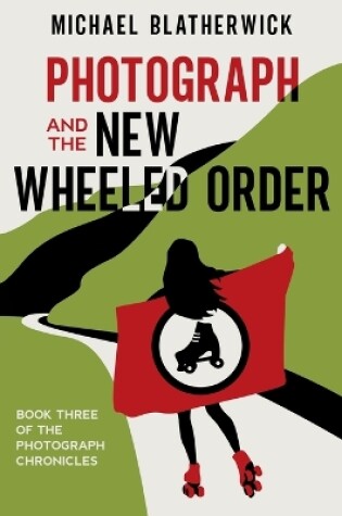 Cover of Photograph and the New Wheeled Order