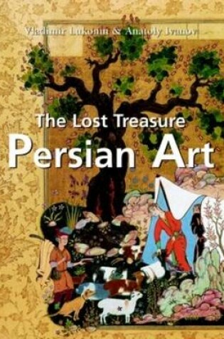 Cover of The Lost Treasure Persian Art