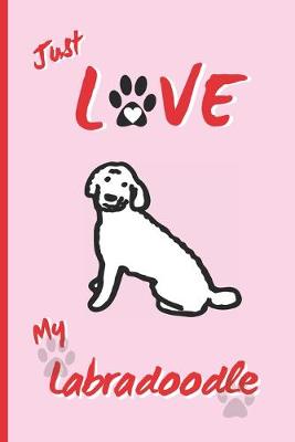 Book cover for Just Love My Labradoodle