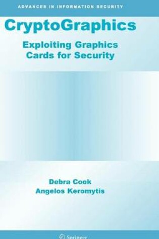 Cover of Cryptographics: Exploiting Graphics Cards for Security