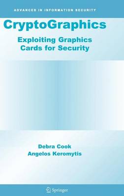 Cover of Cryptographics: Exploiting Graphics Cards for Security