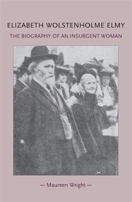 Book cover for Elizabeth Wolstenholme Elmy and the Victorian Feminist Movement