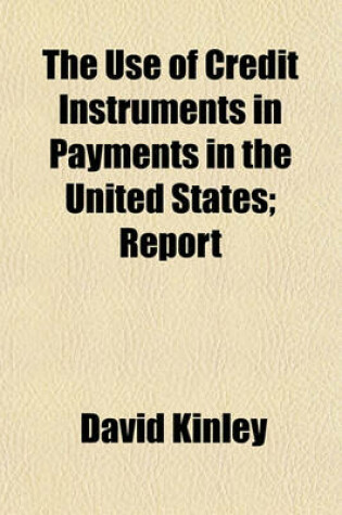 Cover of The Use of Credit Instruments in Payments in the United States; Report