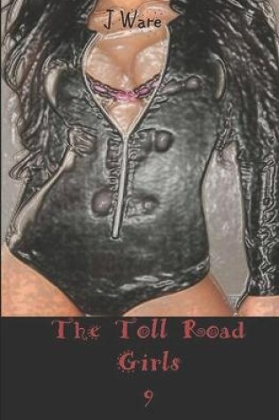 Cover of The Toll Road Girls 9