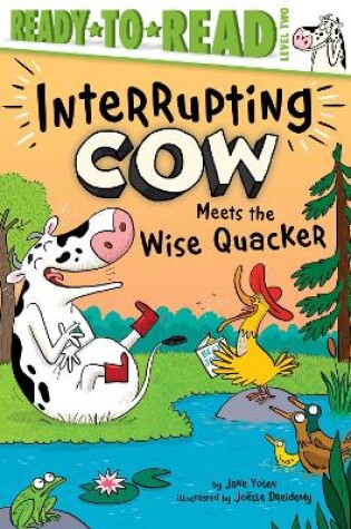 Cover of Interrupting Cow Meets the Wise Quacker