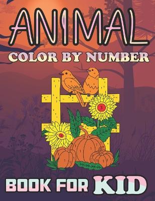 Book cover for Animal Color by Number Book for Kid