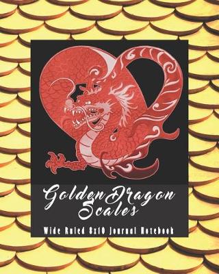 Book cover for Golden Dragon Scales Wide Ruled 8x10 Journal Notebook