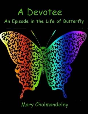 Book cover for A Devotee : An Episode in the Life of Butterfly (Illustrated)