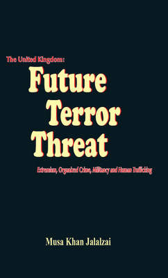 Book cover for The United Kingdom: Future Terror Threat