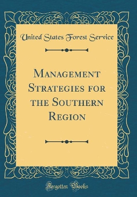 Book cover for Management Strategies for the Southern Region (Classic Reprint)