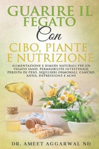 Cover of Guarire Il Fegato Con Cibo, Piante E Nutrizione