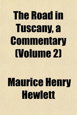 Book cover for The Road in Tuscany, a Commentary (Volume 2)